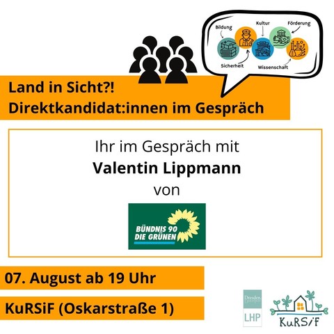Graphic promoting an event featuring a conversation with Valentin Lippmann from Bündnis 90/Die Grünen on August 7th at 7 PM at KuRSIF (Oskarstraße 1).