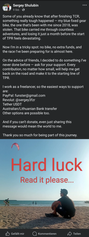 Some of you already know that after finishing TCR, something really tough happened — my blue fixed gear bike, the one that’s been with me since 2018, was stolen. That bike carried me through countless adventures, and losing it just a month before the start of TPR feels devastating.

Now I’m in a tricky spot: no bike, no extra funds, and the race I’ve been preparing for is almost here.

On the advice of friends, I decided to do something I’ve never done before — ask for your support. Every contr…