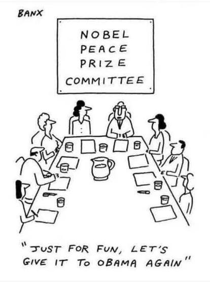 Eine Schwarzweißzeichnung zeigt eine Gruppe von neun Personen, die um einen rechteckigen Tisch sitzen. Über dem Tisch befindet sich ein Schild mit der Aufschrift "NOBEL PEACE PRIZE COMMITTEE". Die Zeichnung ist im einfachen Cartoon-Stil gehalten. Unterhalb des Bildes steht der Text: „JUST FOR FUN, LET'S GIVE IT TO OBAMA AGAIN“.