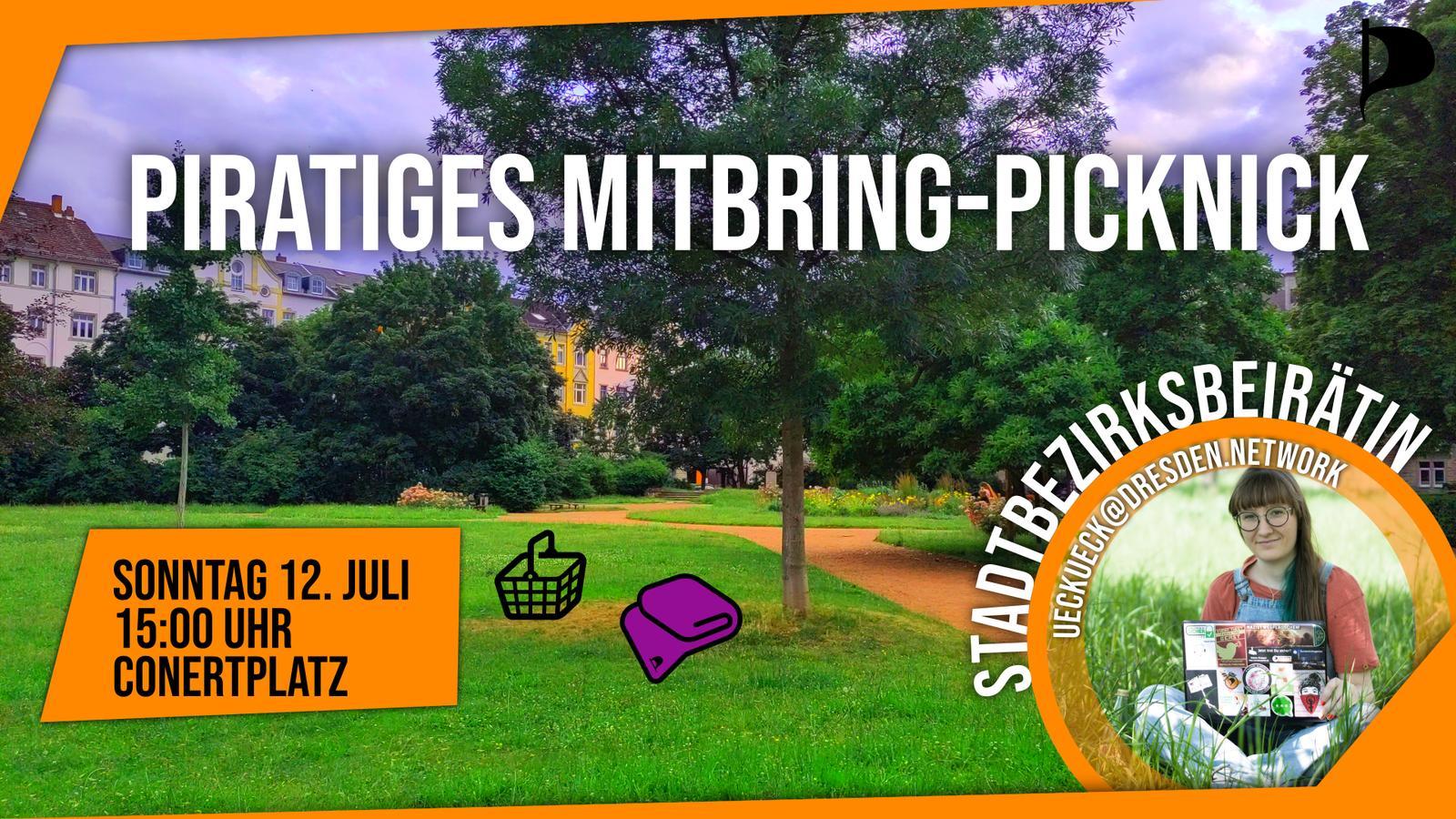 Sharepic mit einem Park, dem Conertplatz, im Hintergrund. In der rechten linken Ecke ist ein Bild von einer Person mit Laptop auf einer Wiese. Zu lesen ist: Piratiges Mitbring-Picknick, Sonntag 12. Juli, 15:00 Uhr, Conertplatz, Stadtbezirksbeirätin ueckueck@dresden.network