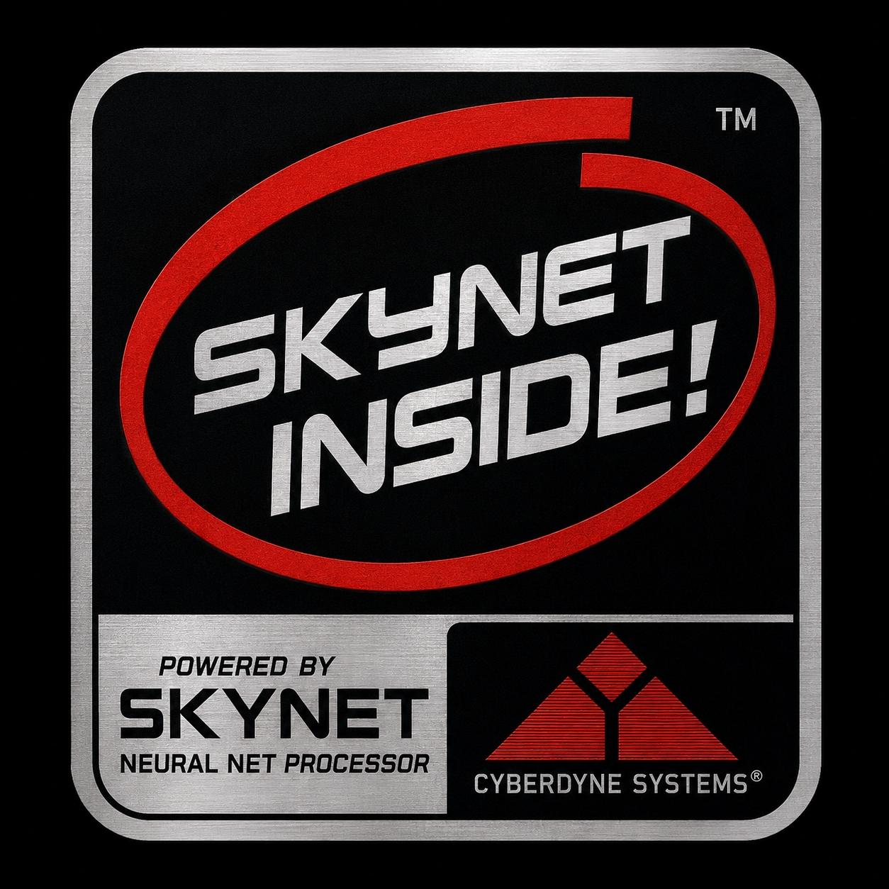 A retro-style metallic processor badge parody inspired by classic "Intel Inside" stickers. The square badge has rounded corners with a brushed aluminum border and a matte black center. A bold red elliptical swoosh surrounds the large silver text "SKYNET INSIDE!" with a small ™ symbol in the upper-right corner. The lower metallic panel reads "Powered by Skynet Neural Net Processor", while a second black panel features a red geometric Cyberdyne Systems logo and wordmark. The design evokes late-1990s PC hardware branding with a polished, futuristic, slightly ominous aesthetic.