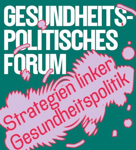 Sharepic, Text: "Gesundheitspolitisches Forum. Strategien linker Gesundheitspolitik."